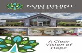 A Clear Vision of - NorthPoint RecoveryA Clear Vision of Hope. About NorthPoint Our Mission NorthPoint Recovery is a unique setting that provides aﬀordable and eﬀective addiction