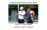 SUSSEX MASTERCLASS 2016...•Kit / call rooms / call times / qualification; •Nutrition before / during and after •Warm-up –change NOTHING. •Recovery strategy between rounds