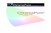 ChromaPure · 2017-01-07 · Once you have the items in this list, you are ready to calibrate your display. Basic Principles Display performance is measured in several ways: • White
