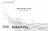 Broadcast User Guidecanopus.vo.llnwd.net/o2/unsecure/DL/EDIUS_Pro_4/...EDIUS is Running. Check it to copy P2 files into the project folder you are editing when starting up EDIUS, regardless