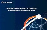 Hosted Voice Product Training Panasonic Cordless Phone€¦ · Hosted Voice Product Training Panasonic Cordless Phone . 2 Agenda 1. Resource Center 2. Panasonic Cordless Phone 3.