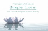 Beginners guide to somple living - Our Inspired Roots · 2018-10-20 · More money & less financial stress When we spend less money because we are choosing to live with less, we can