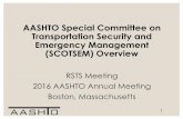 AASHTO Special Committee on Transportation Security and ... · 2 A Brief History of SCOSTEM •Created following the events of Sept 11, 2001 •Partnership between AASHTO and TRB