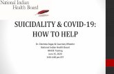 SUICIDALITY & COVID-19: HOW TO HELP...Jun 25, 2020  · •Welcome •Opening prayer •Webinar Housekeeping •Introduction •Suicidality and COVID-19 •Q & A •Adjourn •4:00