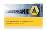 Risk Management in Times of Crisis - Commerzbank · Risk Management in Times of Crisis Risk Management – Investors’ Day 2009 . ... of industrial sector, economic growth will gain