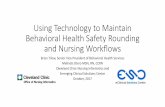 Using Technology to Maintain Behavioral Health Safety Rounding … · 2018-10-24 · Purpose •Enhance patient and caregiver safety in Behavioral Health settings •Leverage technology