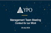 Context for our Work - YPO · 1. Membership renewal rates are high and remain high. So far, tracking ahead of last year. 2. High transition rates from Y to YGold (90%) 3. There is