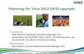 Planning for Your 2012 GFSI upgrade - scscertified.com€¦ · Began requiring all suppliers to submit a Food Safety audit based on the internationally recognized GFSI standards in