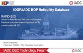 IOGP/IADC BOP Reliability Database · • Online subsea BOP performance reporting database developed by group of seven offshore drilling contractors became operational in 2015. •