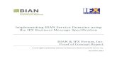 Implementing BIAN Service Domains using the IFX Business ... · the IFX Business Message Specification . BIAN & IFX Forum, Inc. ... The BIAN services landscape is a blueprint for