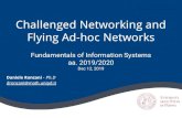 dronzani@math.unipd.it Daniele Ronzani - Ph.D Flying Ad-hoc Networksabujari/fis1920/lecSlides/... · 2019-12-11 · Limited redundancy ... Flying Ad-hoc networks..... 8. Opportunistic