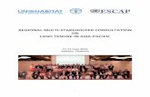 REGIONAL MULTI-STAKEHOLDER CONSULTATION ON LAND … · Habitat), and the United Nations Economic and Social Commission for Asia and the Pacific (ESCAP) to promote sharing of knowledge,