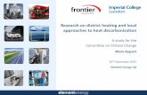 Research on district heating and local approaches to heat ... · Review evidence on district heating and cooling and the potential benefits of decentralised approaches 2. Develop