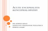 &ENCEPHALOPATHY€¦ · DEFINITIONS Encephalopathy: Clinical syndrome of altered mental status, manifesting as reduced consciousness or altered behaviour Encephalitis: An inflammatory