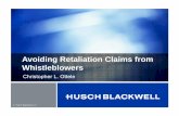 Avoiding Retaliation Claims from Whistleblowers · Whistleblower’s Advantages Employees bringing claims of retaliation have significant advantages in litigation: •Agency Investigative