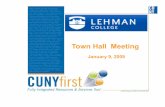Town Hall Meeting - Lehman College · 2009-04-27 · • Hostos Community College • Queens College . GL Training Summer ‘08 Fall Winter ‘09 Spring Summer CS - Registrars CS