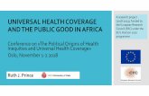 A research project UNIVERSAL HEALTH COVERAGE › english › research › interfaculty... · Inequities and Universal Health Coverage» Oslo, November 1-2 2018. UNIVERSAL HEALTH COVERAGE
