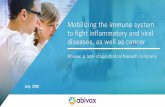 Mobilizing the immune system to fight inflammatory and viral diseases ... · Mobilizing the immune system to fight inflammatory and viral diseases, as well as cancer 26 Abivax financial
