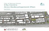 City of Spruce Grove City Centre Area …...4.4 Urban Design 27 4.5 Public Realm 29 4.6 Built Form 30 4.7 Signage 35 5.0 Implementation 38 5.1 Redevelopment Leadership 38 5.2 City