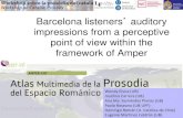 Barcelona listeners auditory impressions from a perceptive ...prosodia.upf.edu › activitats › catprosody5 › presentacions › elvira.pdf · •31 students (male and female)