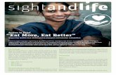 Action in Brief â€œEat More, Eat Betterâ€‌ ... Based on Sight and Lifeâ€™s expertise in formative research,