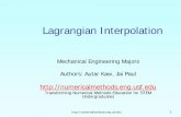 Lagrangian Method Power Point Interpolationnm.mathforcollege.com › mtl › mec › 05inp › mtl_mec_inp... · 5 Lagrangian Interpolation Lagrangian interpolating polynomial is