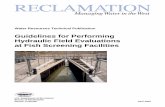 Guidelines for Fish Screening Evaluations-NEW · Guidelines for Performing Hydraulic Field Evaluations at Fish Screening Facilities 2 Overview of Hydraulic Evaluations at Fish Screening