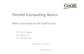 Parallel Computing Basics - Professional Web Presencepwp.gatech.edu/ece-cegp/wp-content/uploads/sites/564/... · 2017-01-12 · @ 2.1 GHz 64 GB RAM Gb Ethernet NIC 16 (32 HT) Intel