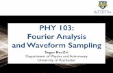 PHY 103: Fourier Analysis and Waveform Samplingsybenzvi/courses/phy103/2015f/phy103_fourier.pdf10cc: I’m Not in Love (1975) ‣Here is the ﬁrst verse of the song… ‣Growing