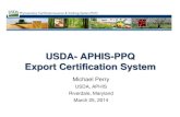 USDA- APHIS-PPQ Export Certification System€¦ · Authorities/ Standards • USDA Authority is provided in Section 418, Certification of Exports, of the Plant Protection Act. 7