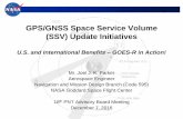 GPS/GNSS Space Service Volume (SSV) Update Initiatives · 2016-12-09 · GPS/GNSS Space Service Volume (SSV) Update Initiatives U.S. and International Benefits – GOES-R in Action!