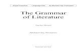 The Grammar of Literature - rfwp.com · the simplicity of grammar by providing brief overviews of the four levels of grammar—parts of speech, parts of sentence, phrases, and clauses—followed