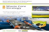 PART 1 Strategy Waste Core - Nottinghamshire · The Waste Core Strategy sets out the County and City Councils’ strategic planning policies for the development of future waste management
