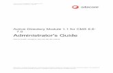 Active Directory Module 1.1 for CMS 6.6 7.0 Administrator's Guide · 2019-03-06 · Active Directory Module 1.1 for CMS 6.6-7.0 Administrator's Guide Sitecore® is a registered trademark.