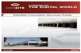 DataSite Colocation Services Guide - Colocation …...2018/04/09  · DATASITE COLOCATION SERVICES 1. Introduction Thank you for your interest in DataSite Colocation Services. This