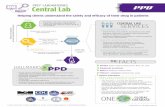 PPD LABORATORIES Central Lab · 2020-04-30 · THE ENTIRE PROJECT TEAM + The Preclarus® central lab databse, PPD Laboratories’ proprietary laboratory information system, creates