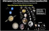 OPAG Update to the Planetary Science Advisory Commi9ee (PAC) · Scienﬁc Goals for Exploraon of the Outer Solar System Explore Outer Planet Systems and Ocean Worlds EXECUTIVE SUMMARY