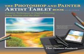 The Photoshop and Painter Artist Tablet Book: Creative ...€¦ · Cher Threinen-Pendarvis From the best-selling author of The Painter Wow! Book the Photoshop and Painter Artist Tablet