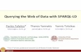 Querying the Web of Data with SPARQL-LDusers.ics.forth.gr/~fafalios/files/ppts/SPARQL-LD_TPDL2016.pdf · –Web of Data, Linked Data –RDF, SPARQL –Web of Data and Digital Libraries