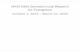HHS OIG Semiannual Report to CongressSemiannual Report to Congress | Spring 2016 Page iv A Message from the Inspector General I am pleased to submit this Semiannual Report to ongress