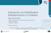 eScience on Distributed Infrastructure in Poland€¦ · 5/03/2015  · Remote Transparent Access to instruments Sensor networks Organizational Organizational backbone Professional