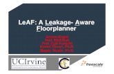 LeAF: A Leakage- Aware FloorplannerSlide 2 Leakage Power • Leakage power is more than 50% of the total power in many chips. • Major component of leakage power is sub-threshold