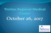 October 26, 2017 - DSRIP Home Regional Medical Center October 26th...Trinitas Regional Medical Center •Established 2000, TRMC reflects the merger of St. Elizabeth’s and EGMC •Full-service