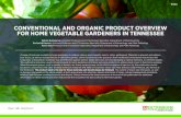 CONVENTIONAL AND ORGANIC PRODUCT OVERVIEW FOR …Organic. For outdoor residential use. Also listed for some lawn and ornamental uses. * Products commonly used in organic production