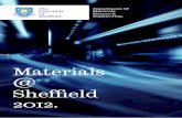 Department Of Materials Science & Engineering. · Engineering. Materials @ Sheffield ... such as metallurgy underpinned the huge industrial strength of Sheffield, particularly in