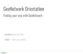 Finding your way with GeoNetwork GeoNetwork Orientation · 2020-02-02 · User-guide “Quickstart” assumes we have GeoNetwork installed already! Before you start: •Java web-application