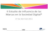 II Estudio de Influencia de las Marcas en la Sociedad Digital®recursos.anuncios.com/files/418/19.pdf · 1 al 15 de marzo de 2011 Alcance 89% del mercado en Buscadores y Redes Sociales