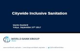 Citywide Inclusive Sanitation - World Bank...– Poor school attendance and performance, especially for girls – A vicious cycle affecting/impacting delivery of other key urban services
