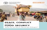 PEACE, CONFLICT AND FOOD SECURITY - Agente 0011 · the major driver of food insecurity and malnutrition, both acute and chronic. > Conflict has lasting impacts on human development