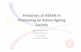 Initiatives of ASEAN in Promoting an Active Ageing … › english › policy › affairs › asean › dl › ...In Response • Ageing has been prioritized by two sectors in ASEAN